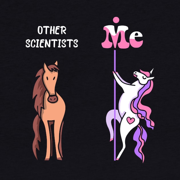 Other scientists Me Tee Unicorn Scientist Funny Gift Idea Scientist Tshirt Funny Scientist Gift Other scientists You Unicorn by NickDezArts